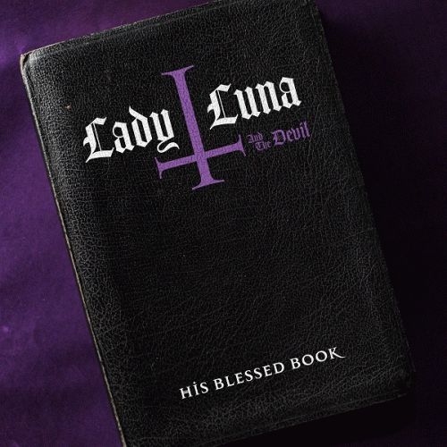 Lady Luna And The Devil : His Blessed Book